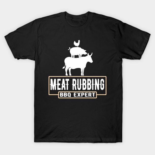 I Rub My Own Meat - Meat Rubbing BBQ Expert T-Shirt by Jas-Kei Designs